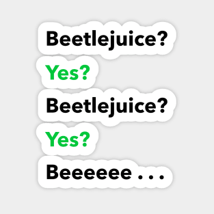 Beetlejuice? Yes? Sticker